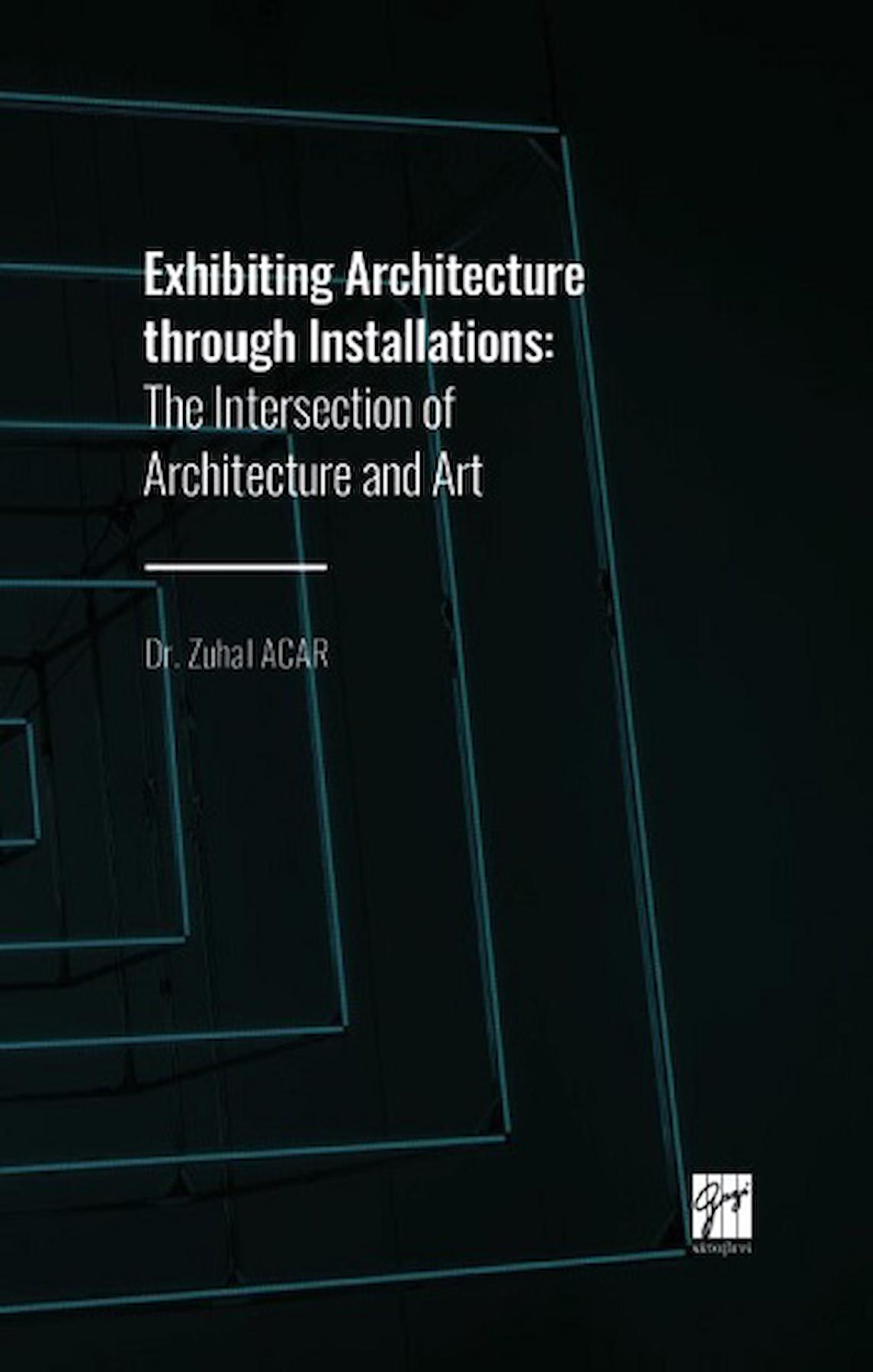 Exhibiting Architecture through Installations