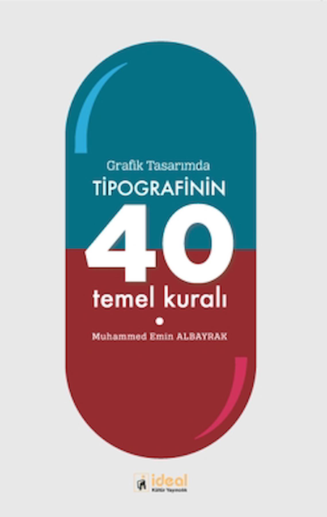 Grafik Tasarımda Tipografinin 40 Temel Kuralı