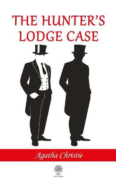 The Hunter's Lodge Case