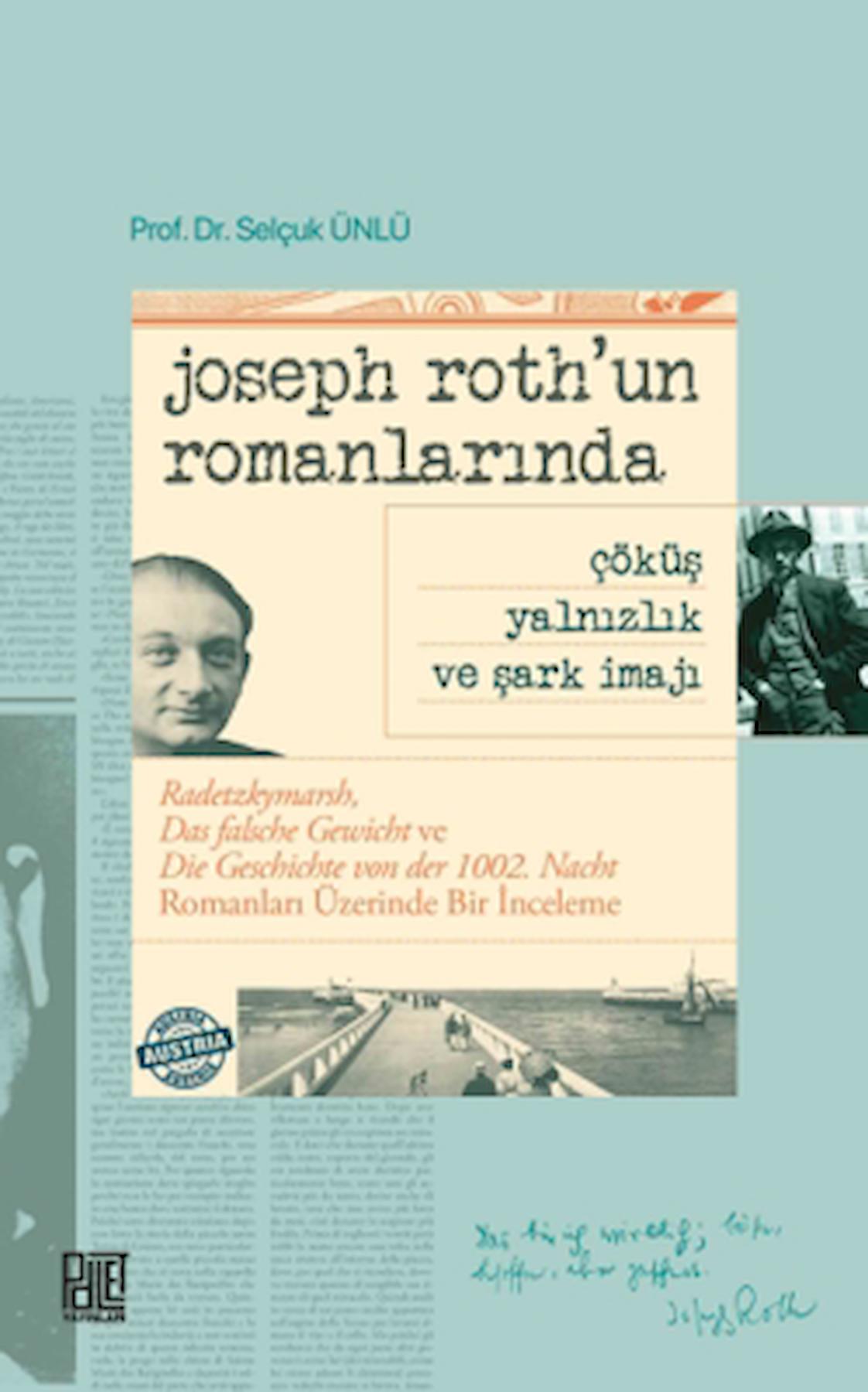 Joseph Roth’un Romanlarında Çöküş Yalnızlık Ve Şark İmajı