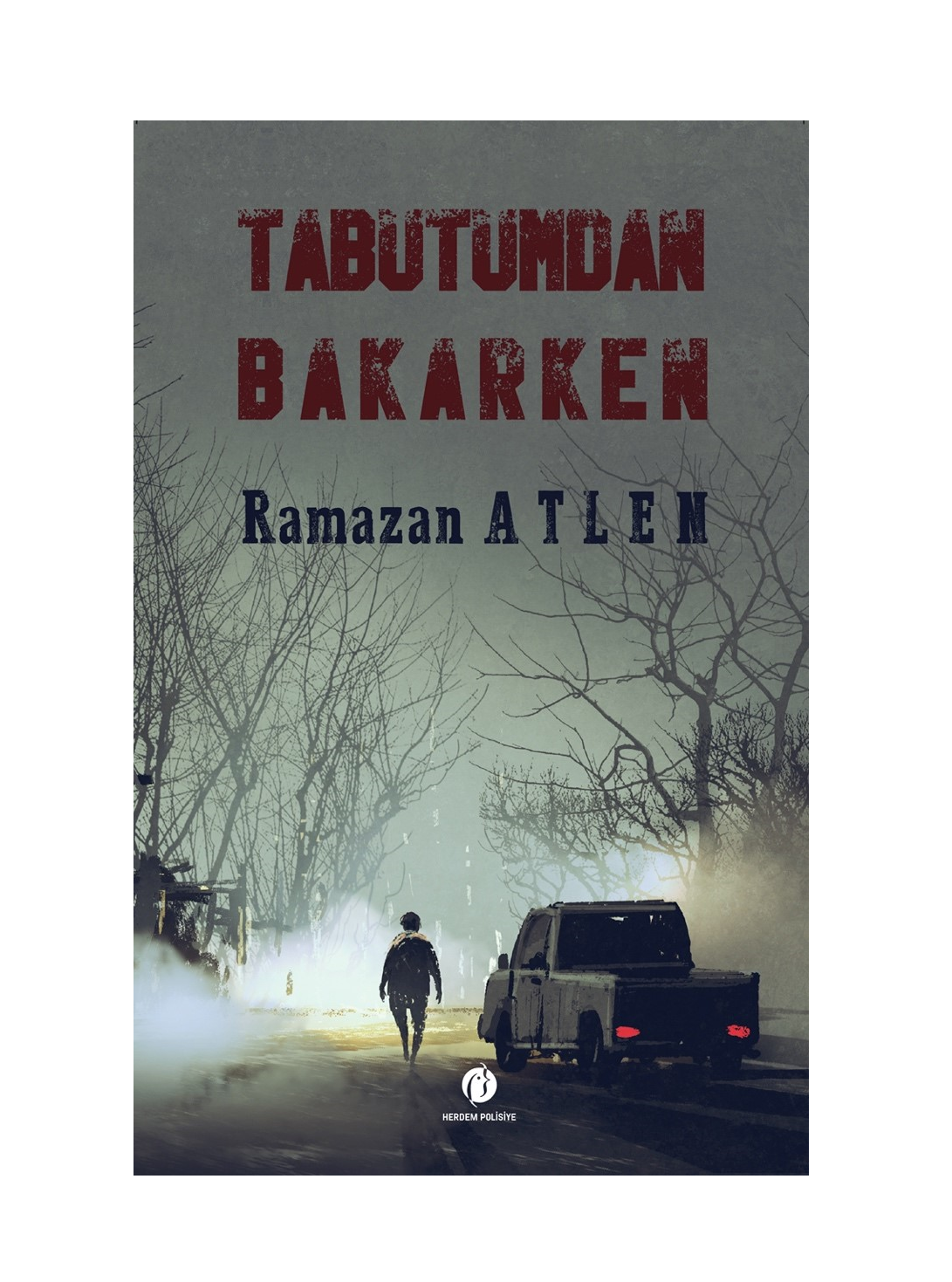 Tabutumdan Bakarken