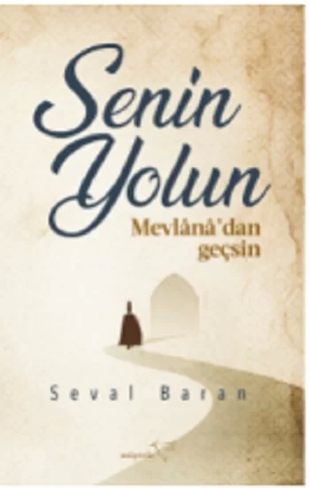 Senin Yolun Mevlana’dan Geçsin