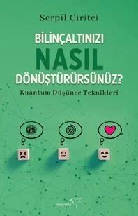 Bilinçaltınızı Nasıl Dönüştürürsünüz?