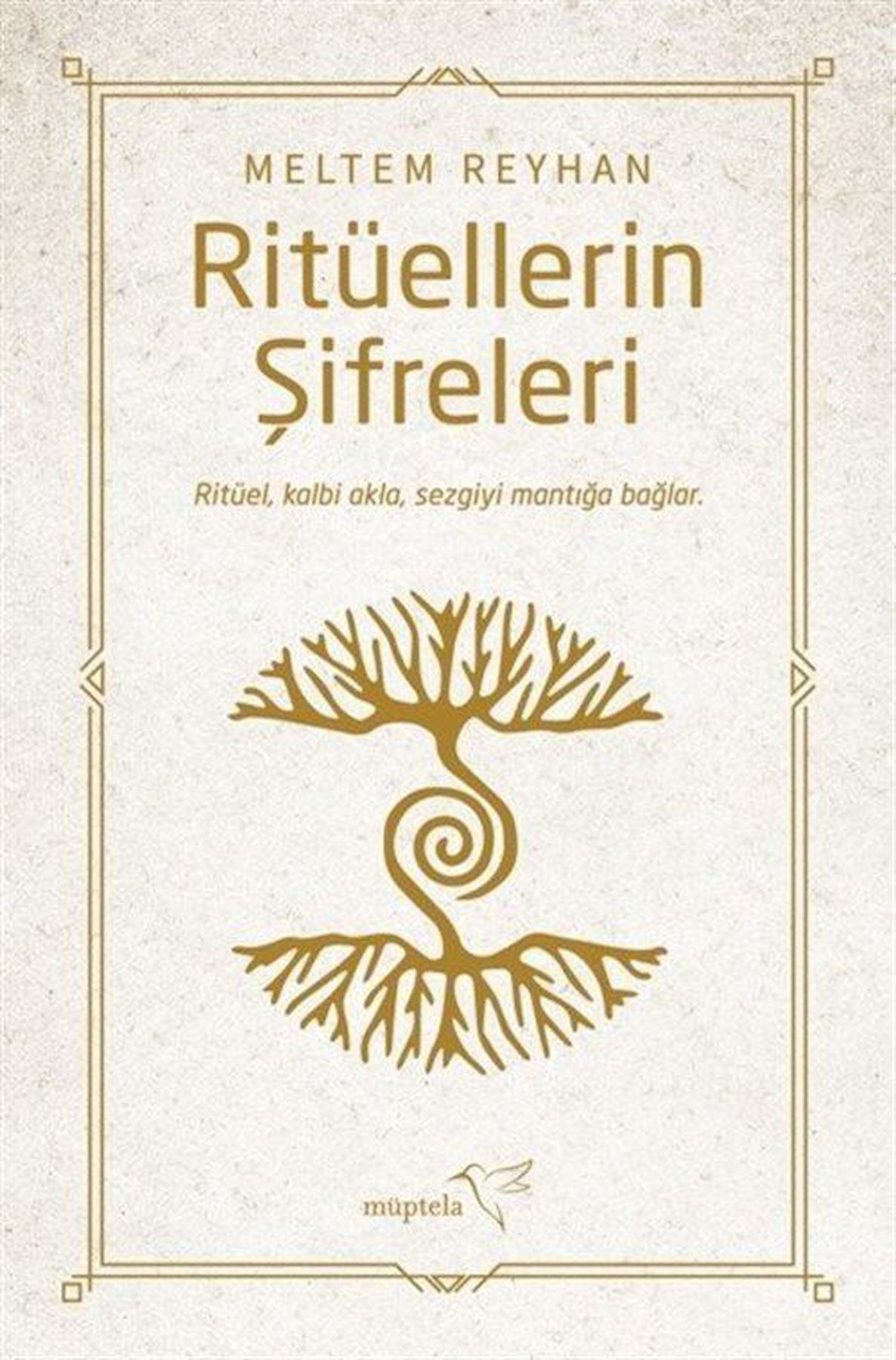 Ritüellerin Şifreleri / Meltem Reyhan