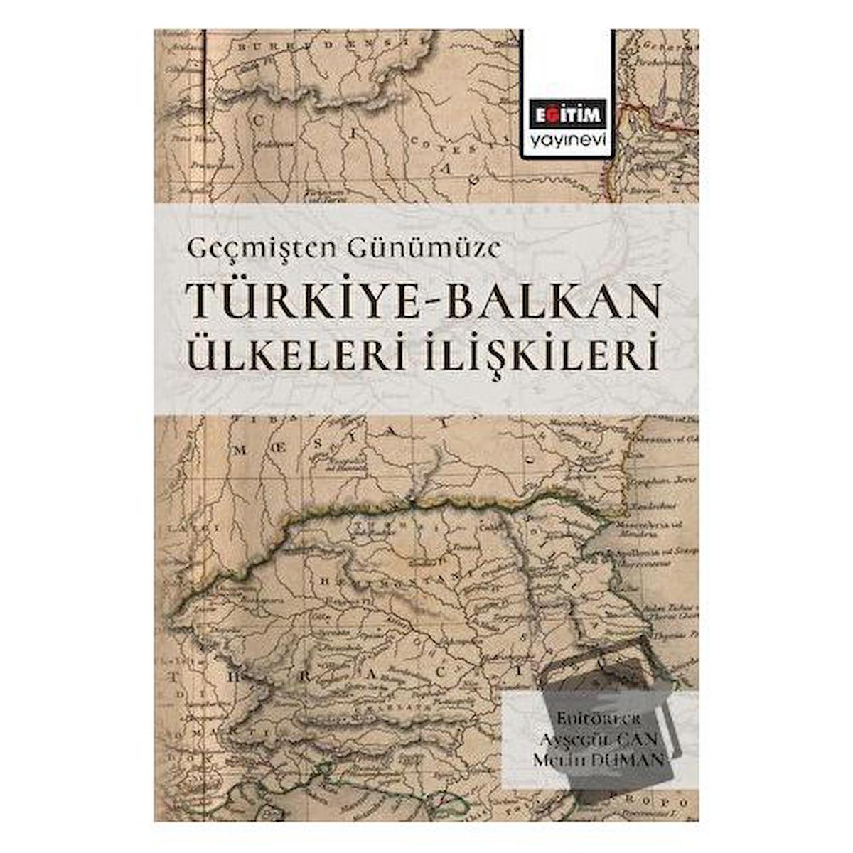 Geçmişten Günümüze Türkiye -Balkan Ülkeleri İlişkileri