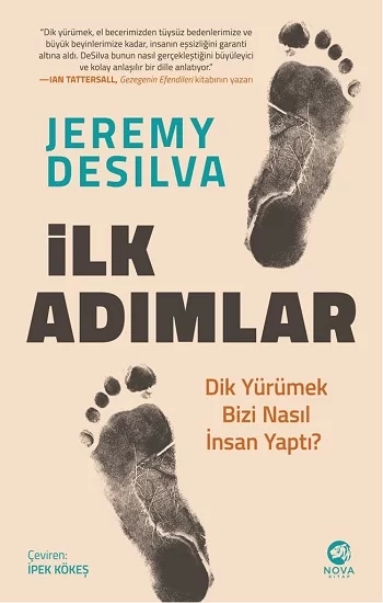 İlk Adımlar: Dik Yürümek Bizi Nasıl İnsan Yaptı?