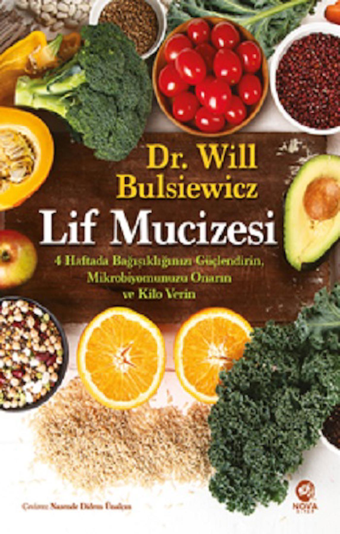 Lif Mucizesi: 4 Haftada Bağışıklığınızı Güçlendirin, Mikrobiyomunuzu Onarın ve Kilo Verin