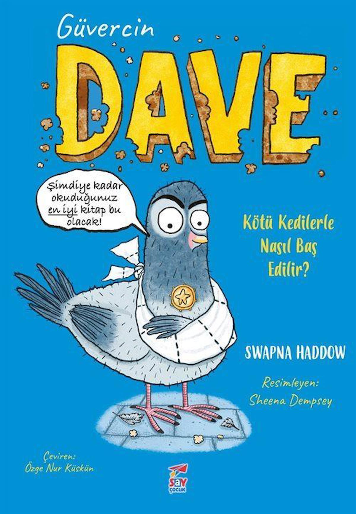 Güvercin Dave 1 & Kötü Kedilerle Nasıl Baş Edilir? / Swapna Haddow