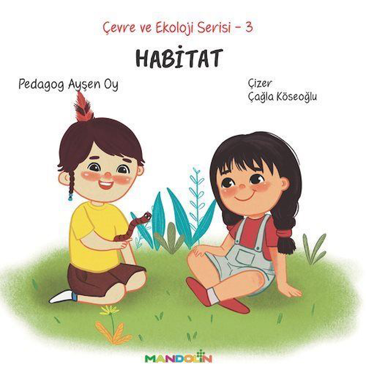 Habitat / Çevre ve Ekoloji Serisi 3 / Pedagog Ayşen Oy