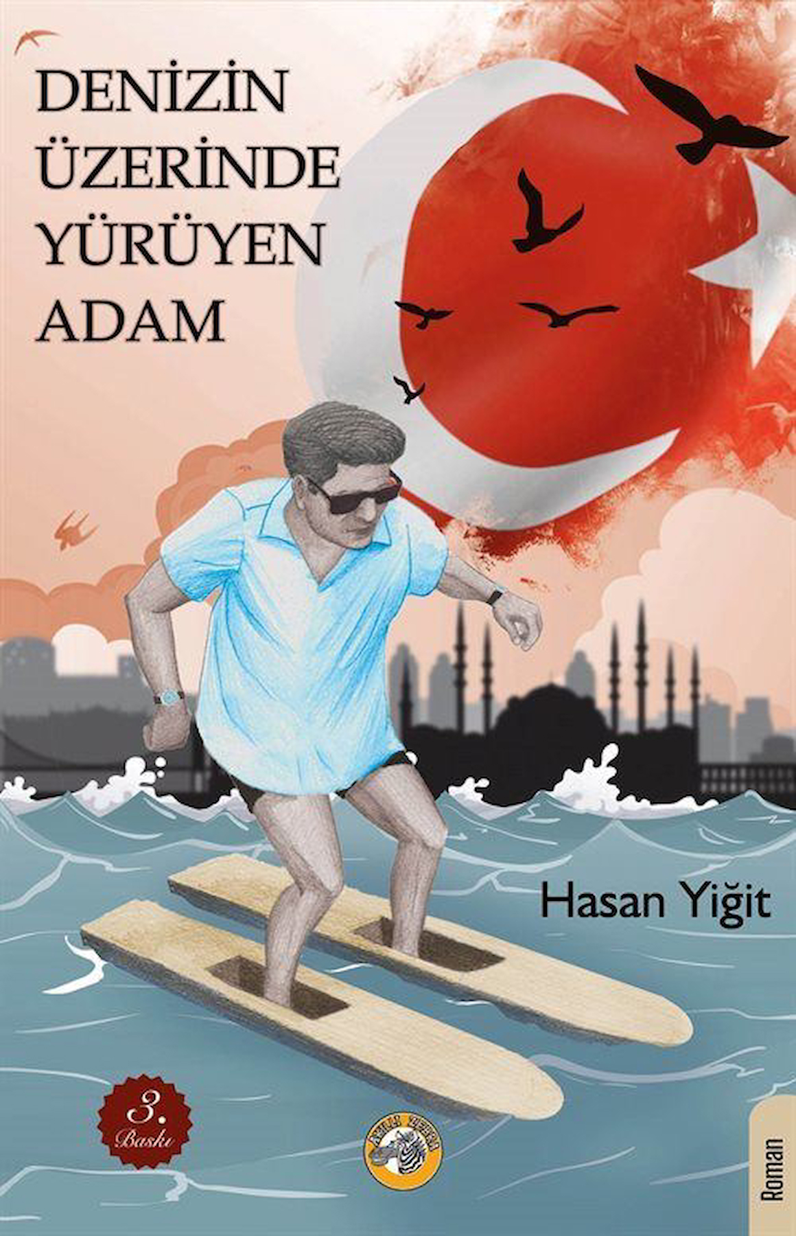 Denizin Üzerinde Yürüyen Adam / Hasan Yiğit