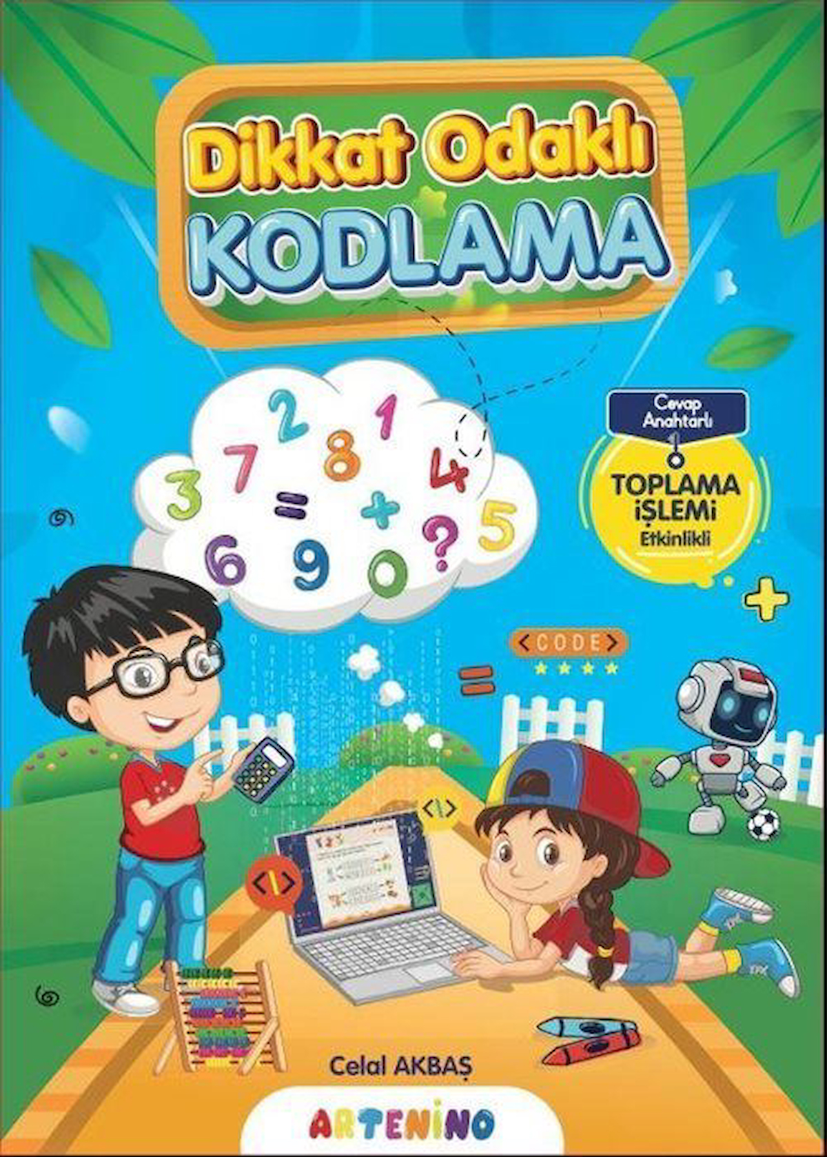 Dikkat Odaklı Kodlama Serisi / Toplama İşlemi / Celal Akbaş