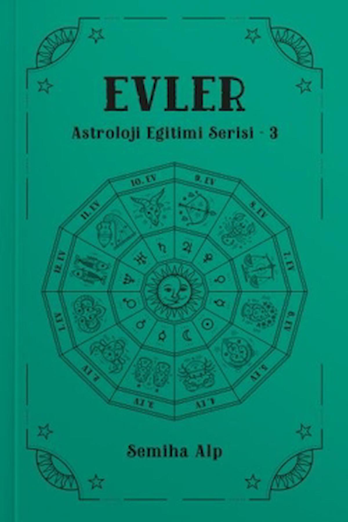 Evler - Astroloji Eğitimi Serisi - 3