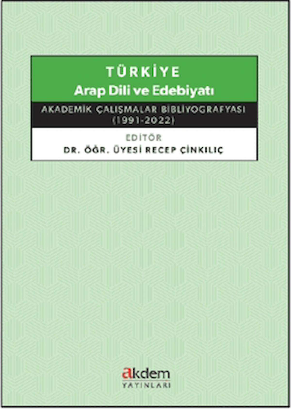 Türkiye Arap Dili ve Edebiyatı - Akademik Çalışmalar Bibliyografyası