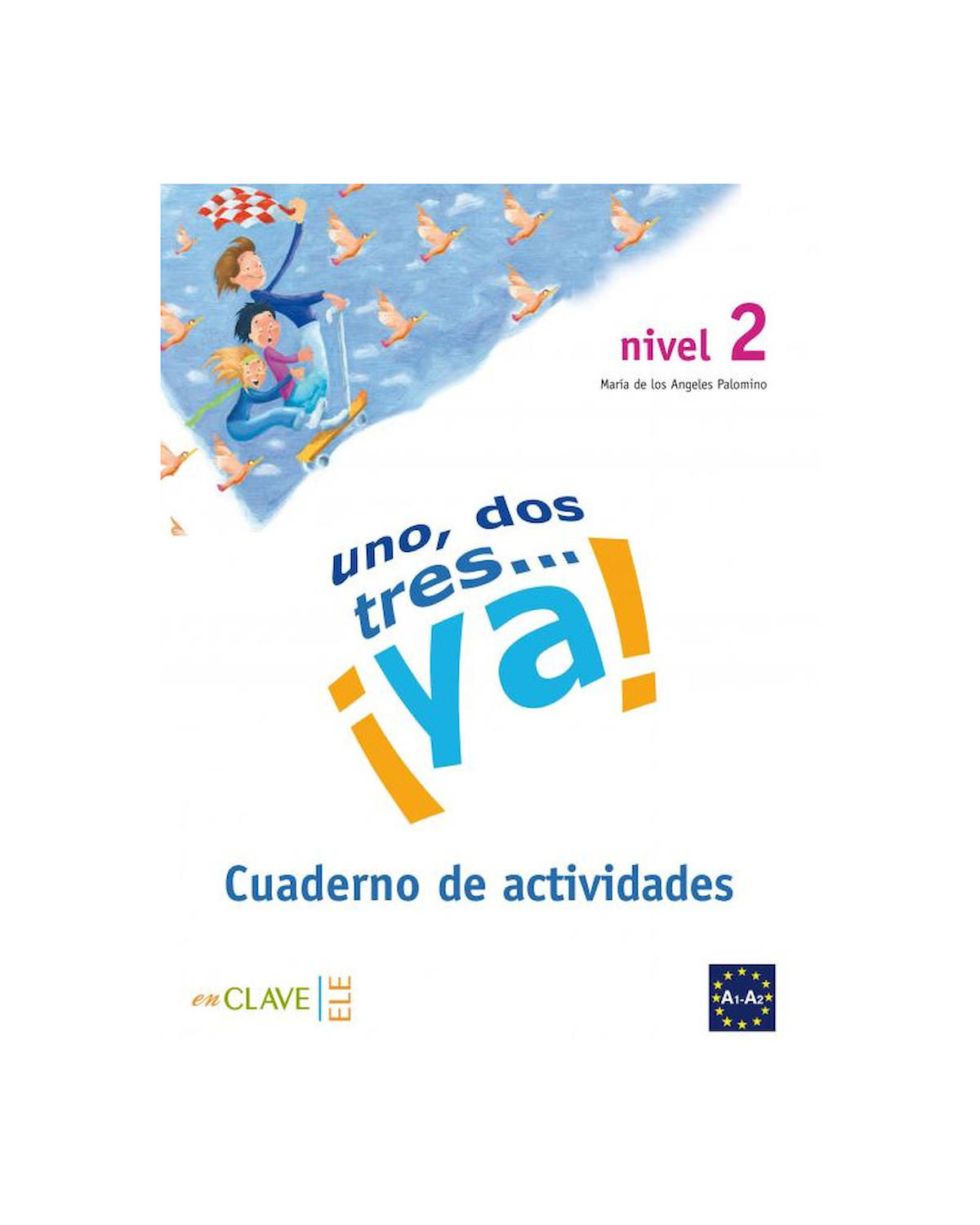 Uno Dos Tres Ya! 2 Cuaderno De Actividades