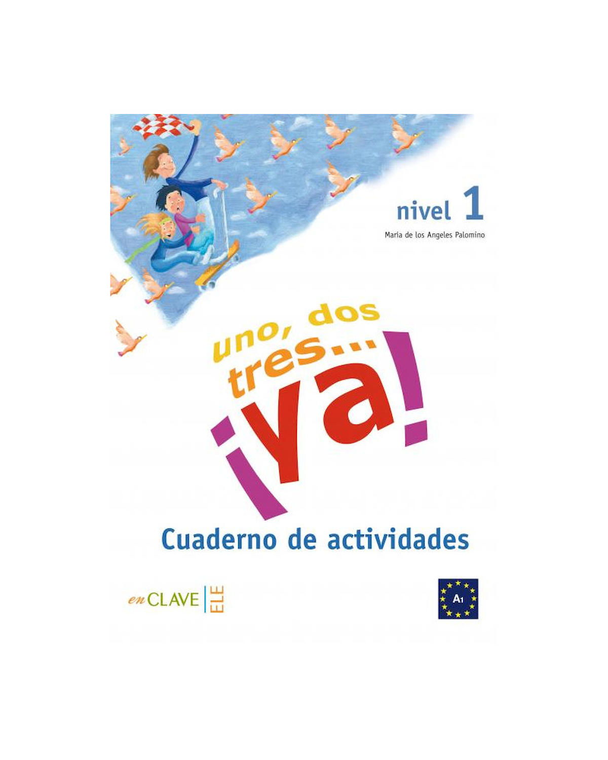 Uno Dos Tres Ya! 1 Cuaderno De Actividades