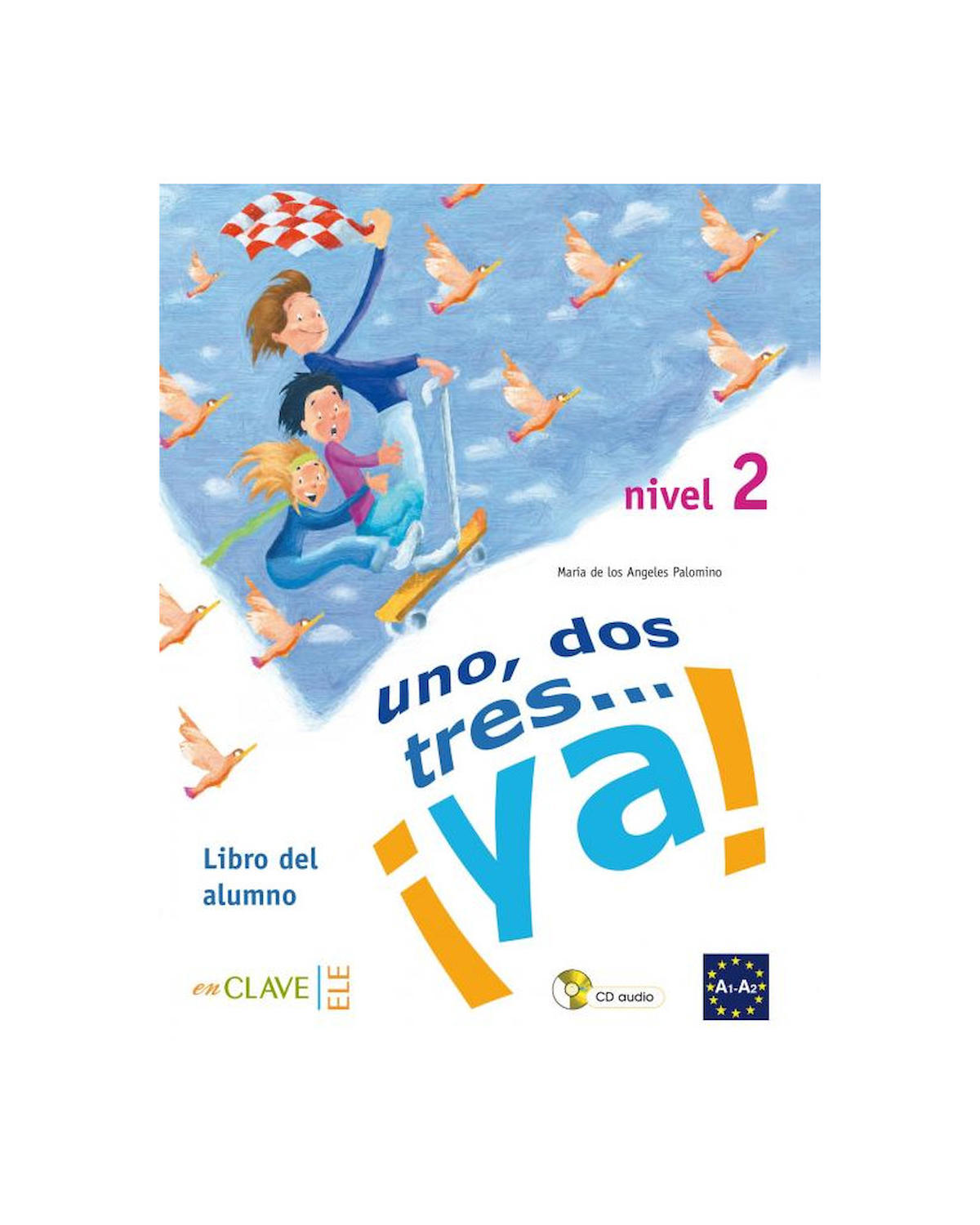 Uno Dos Tres Ya! 2 Libro Del Alumno Audio Des