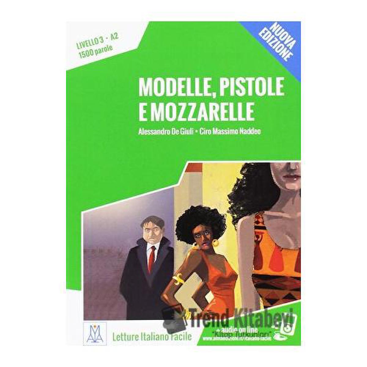 Modelle, Pistole e Mozzarelle + Audio Online (A2) Nuova edizione