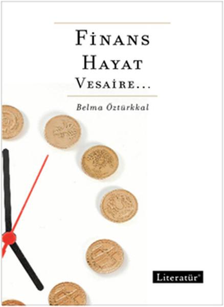 Finans, Hayat, Vesaire