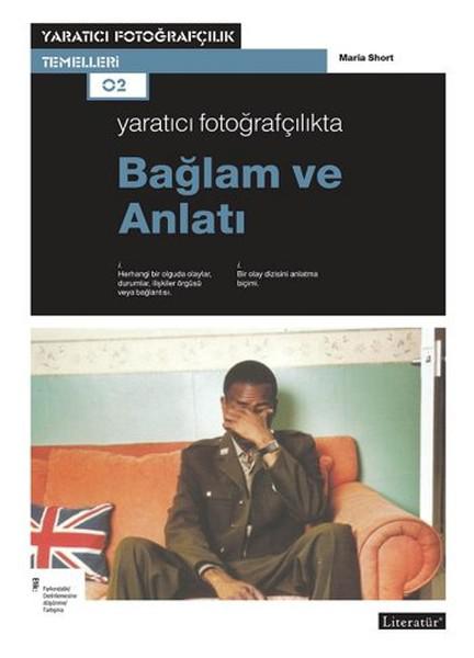 Yaratıcı Fotoğrafçılıkta Bağlam ve Anlatı