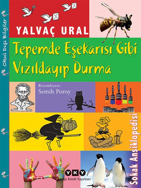 Tepemde Eşek Arısı Gibi Vızıldayıp Durma