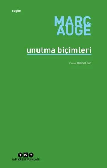 Unutma Biçimleri - Marc Auge - Yapı Kredi Yayınları