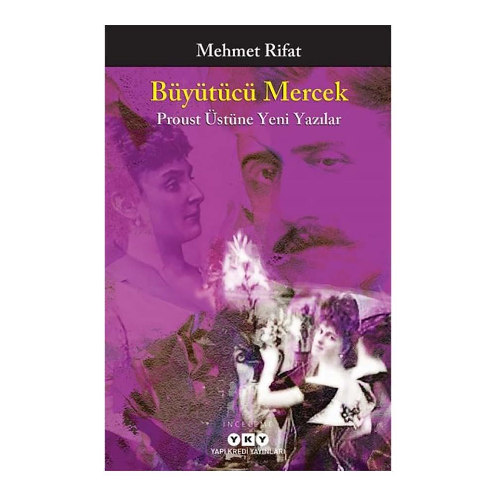 Büyütücü Mercek - Proust Üstüne Yeni Yazılar