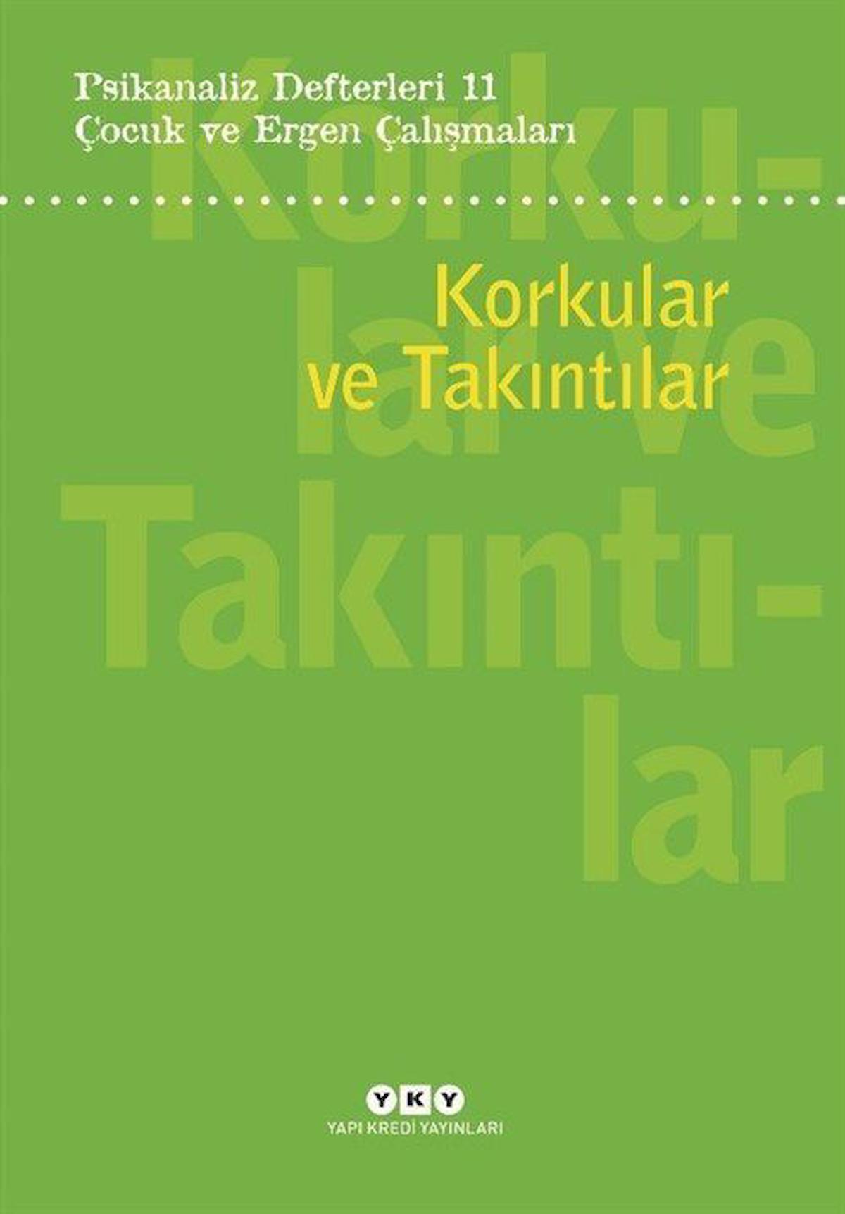 Psikanaliz Defterleri 11: Korkular Ve Takıntılar