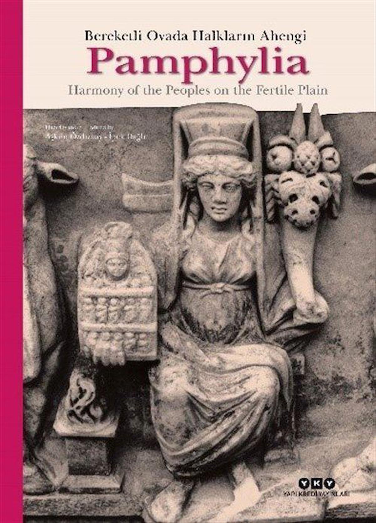 Pamphylia: Bereketli Ovada Halkların Ahengi Harmony of the Peoples on the Fertile Plain (Türkçe İngilizce) (Karton Kapak)