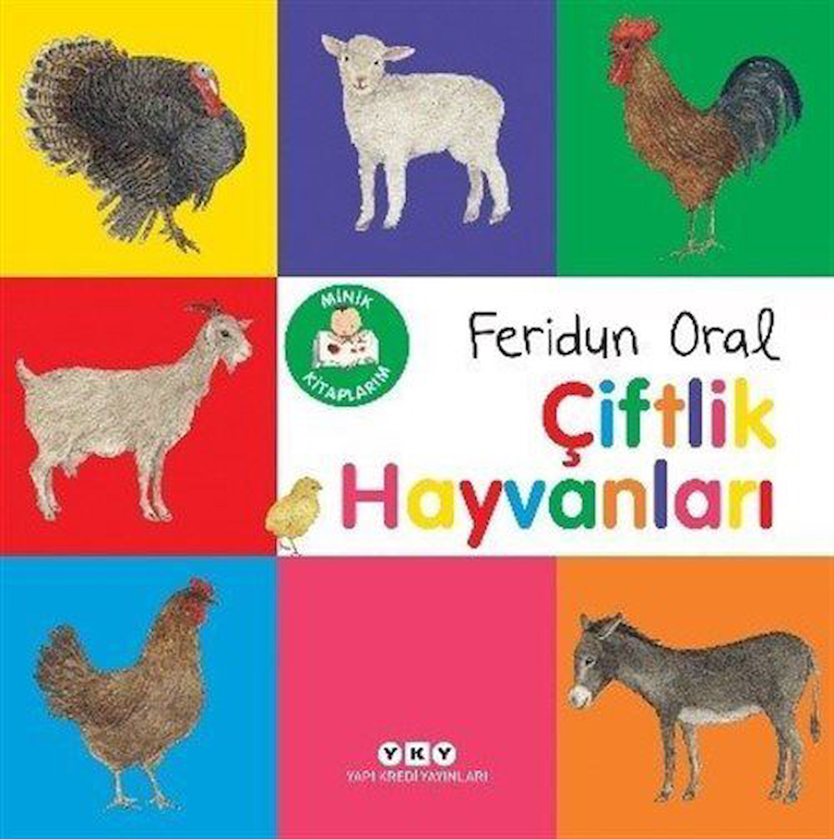 Minik Kitaplarım Çiftlik Hayvanları / Feridun Oral