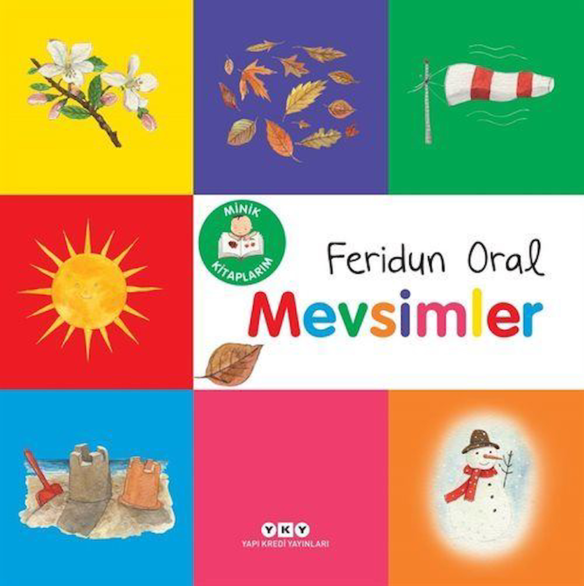 Minik Kitaplarım / Mevsimler / Feridun Oral