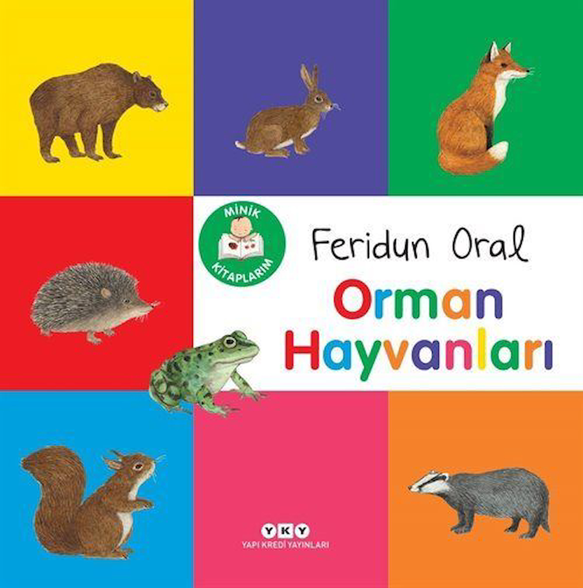 Minik Kitaplarım / Orman Hayvanları / Feridun Oral