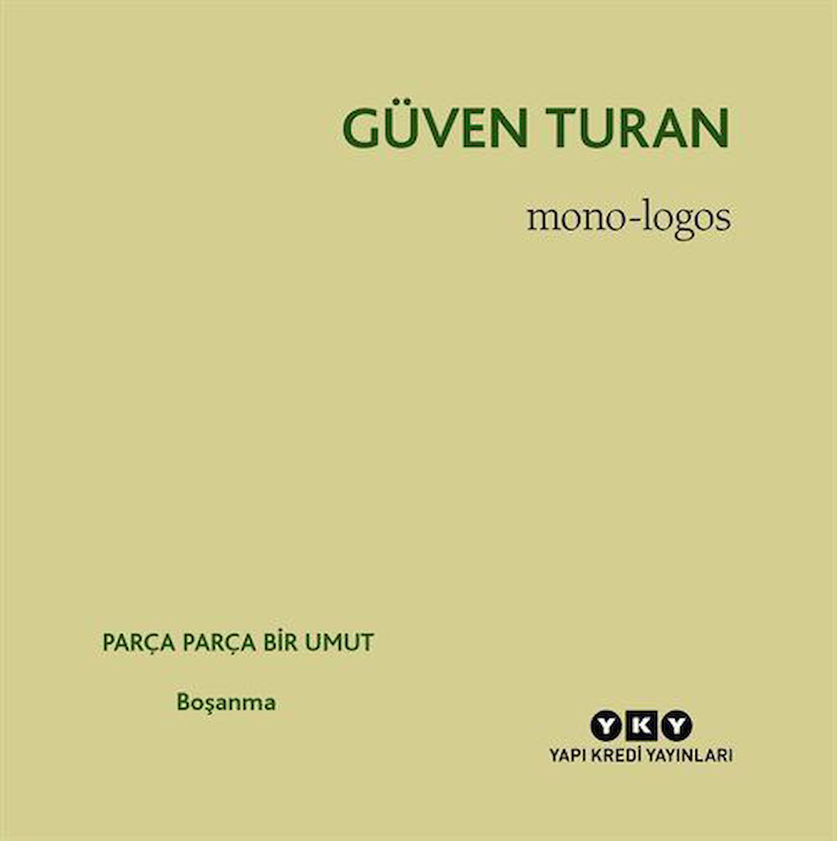 Mono - Logos Parça & Parça Bir Umut / Boşanma / Güven Turan