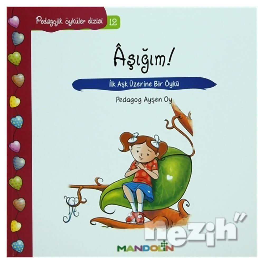 Pedagojik Öyküler: 12 - Aşığım!