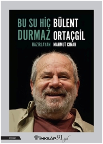 Bu Su Hiç Durmaz: Bülent Ortaçgil