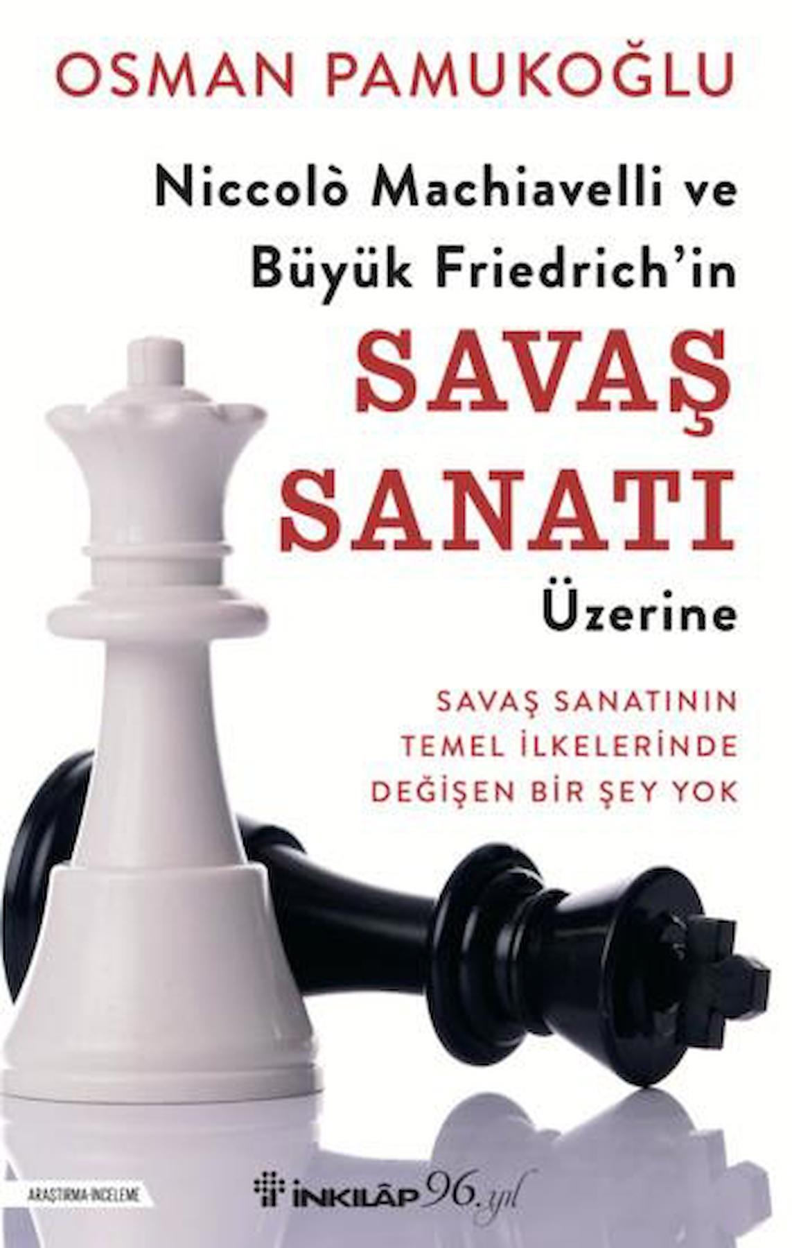 Niccolo Machiavelli ve Büyük Friedrich’in Savaş Sanatı Üzerine