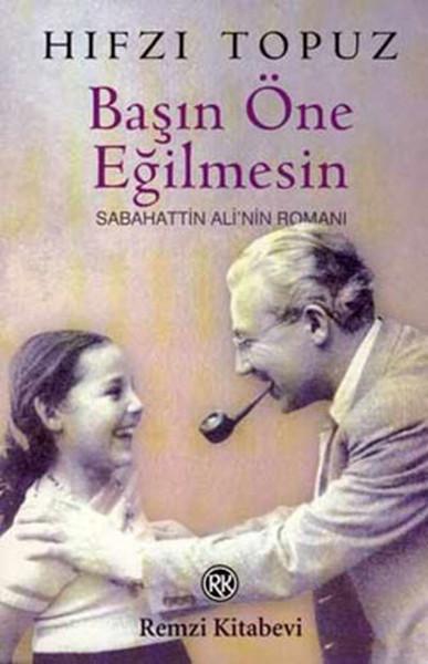 Başın Öne Eğilmesin Sabahattin Ali’nin Romanı