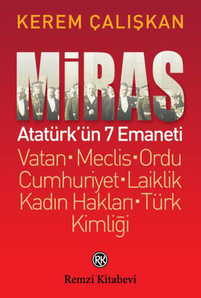 Miras: Atatürk’ün 7 Emaneti