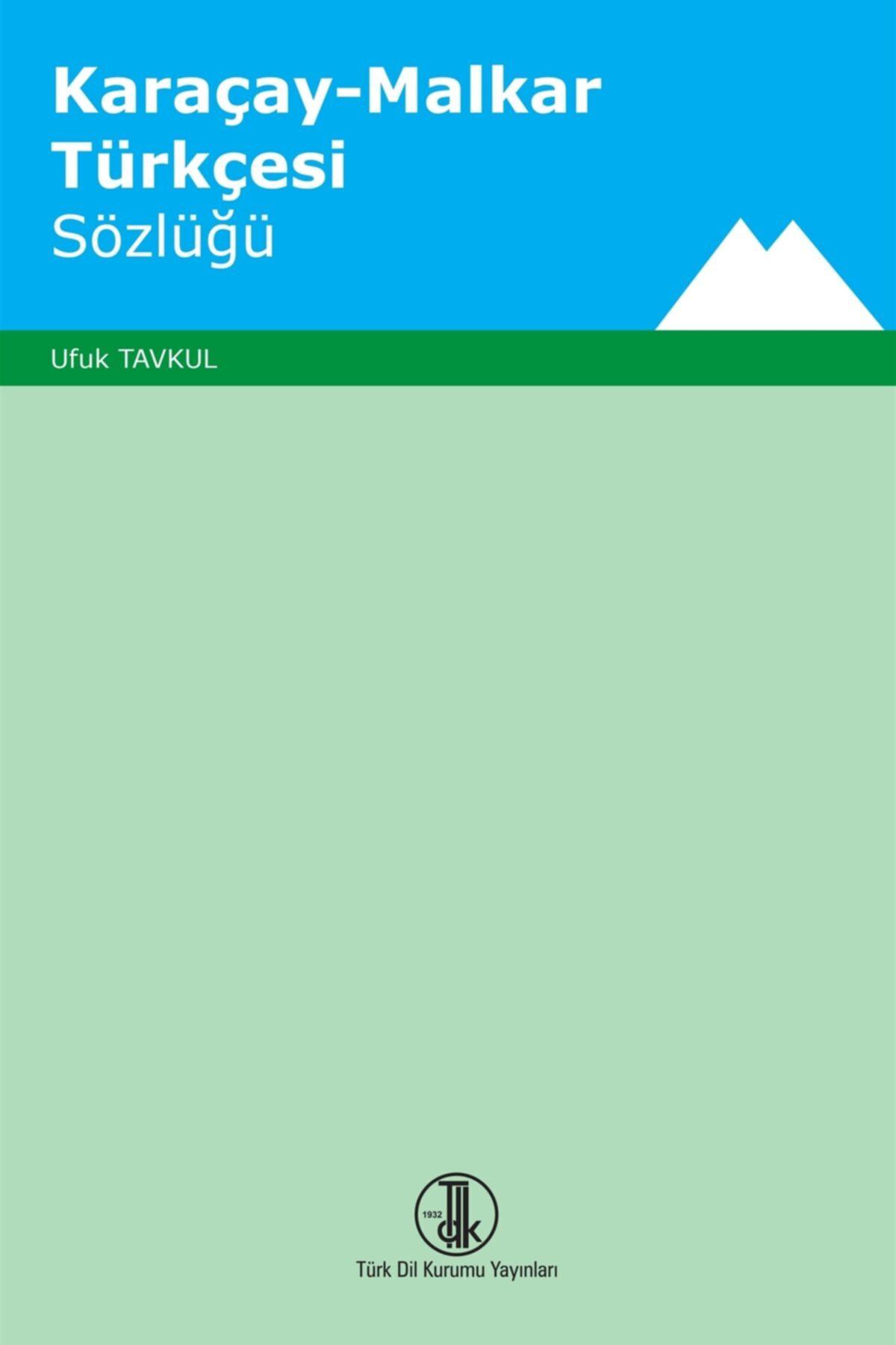 Karaçay - Malkar Türkçesi Sözlüğü - Ufuk Tavkul 9789751613516