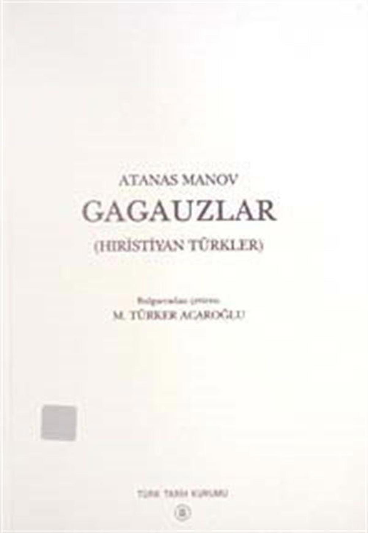 Gagauzlar (Hıristiyan Türkler) / Atanas Manov