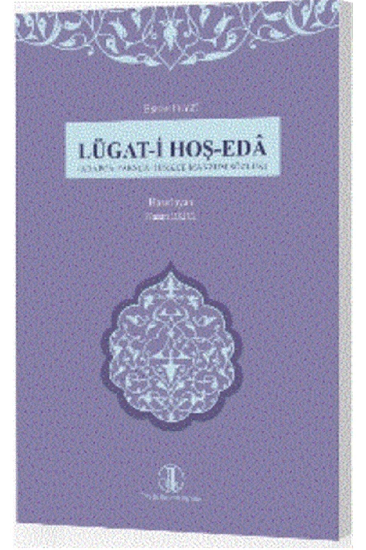 Lügat-i Hoş-eda - Hasan Ekici 9789751748201