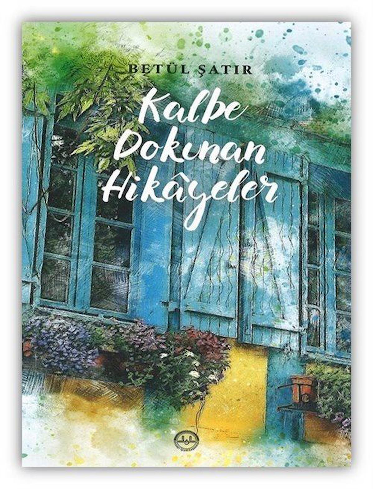 Kalbe Dokunan Hikayeler