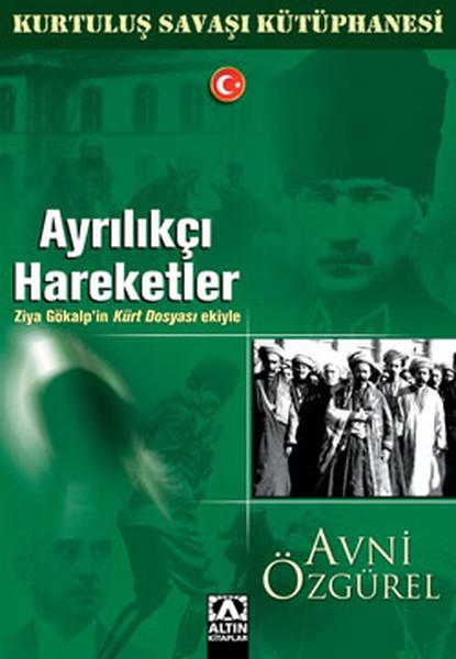 Ayrılıkçı Hareketler - Kurtuluş Savaşı Kütüphanesi