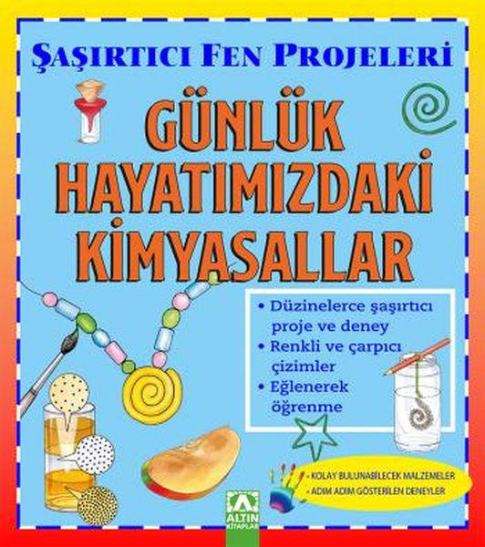 Günlük Hayatımızdaki Kimyasallar - Şaşırtıcı Fen Projeleri