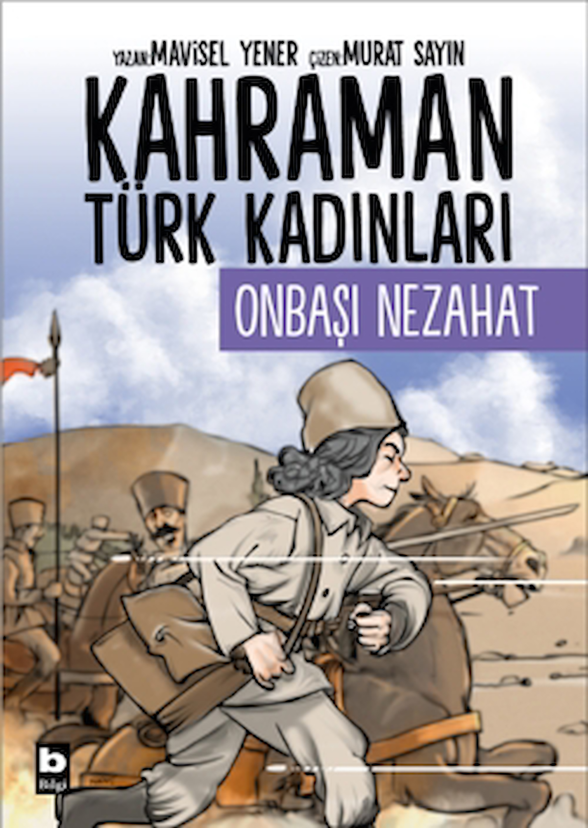 Kahraman Türk Kadınları Onbaşı Nezahat