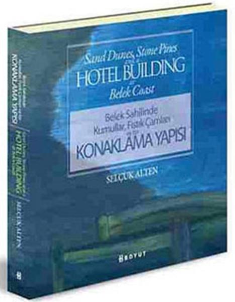 Belek Sahilinde Kumullar, Fıstık Çamları ve Bir Konaklama Yapısı