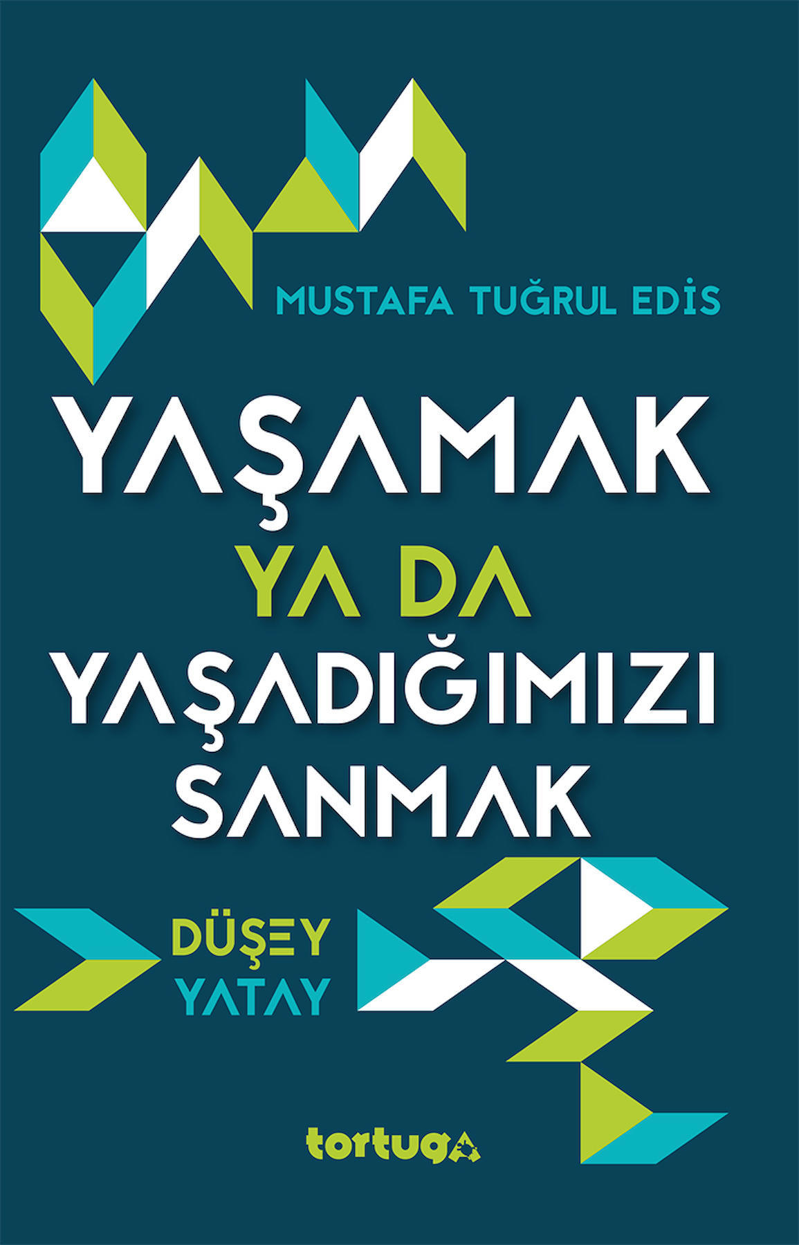 Yaşamak Ya Da Yaşadığımızı Sanmak