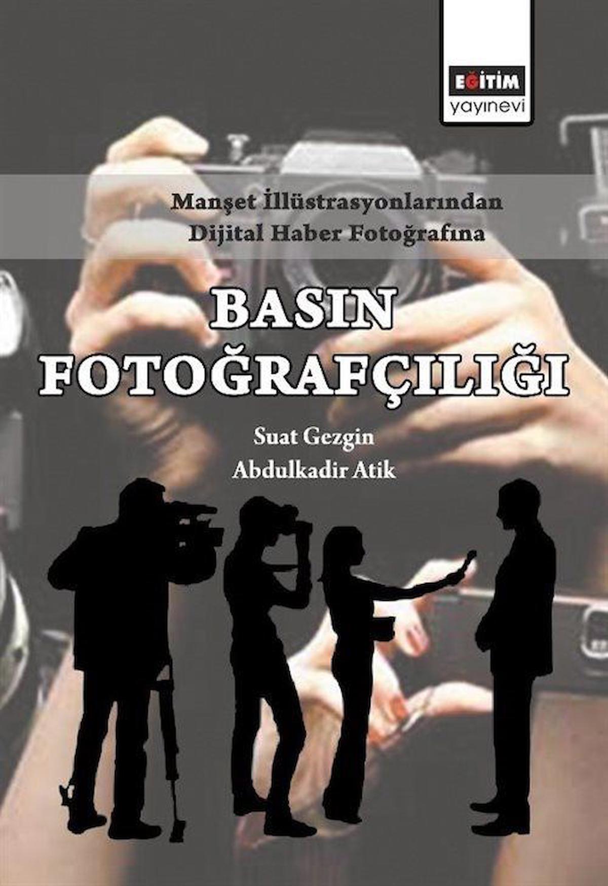 Manşet İllüstrasyonlarından Dijital Haber Fotoğrafına Basın Fotoğrafçılığı