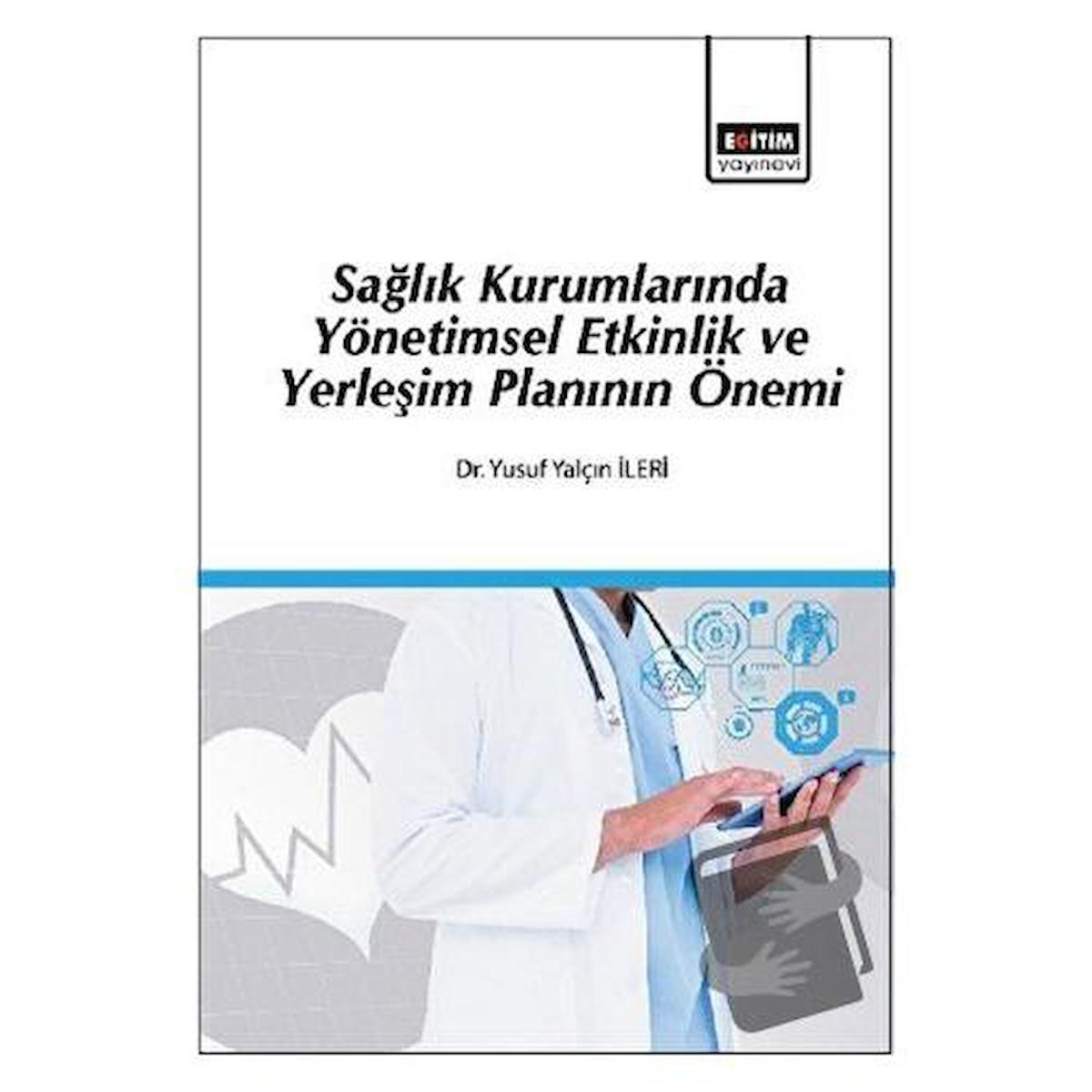 Sağlık Kurumlarında Yönetimsel Etkinlik ve Yerleşim Planının Önemi