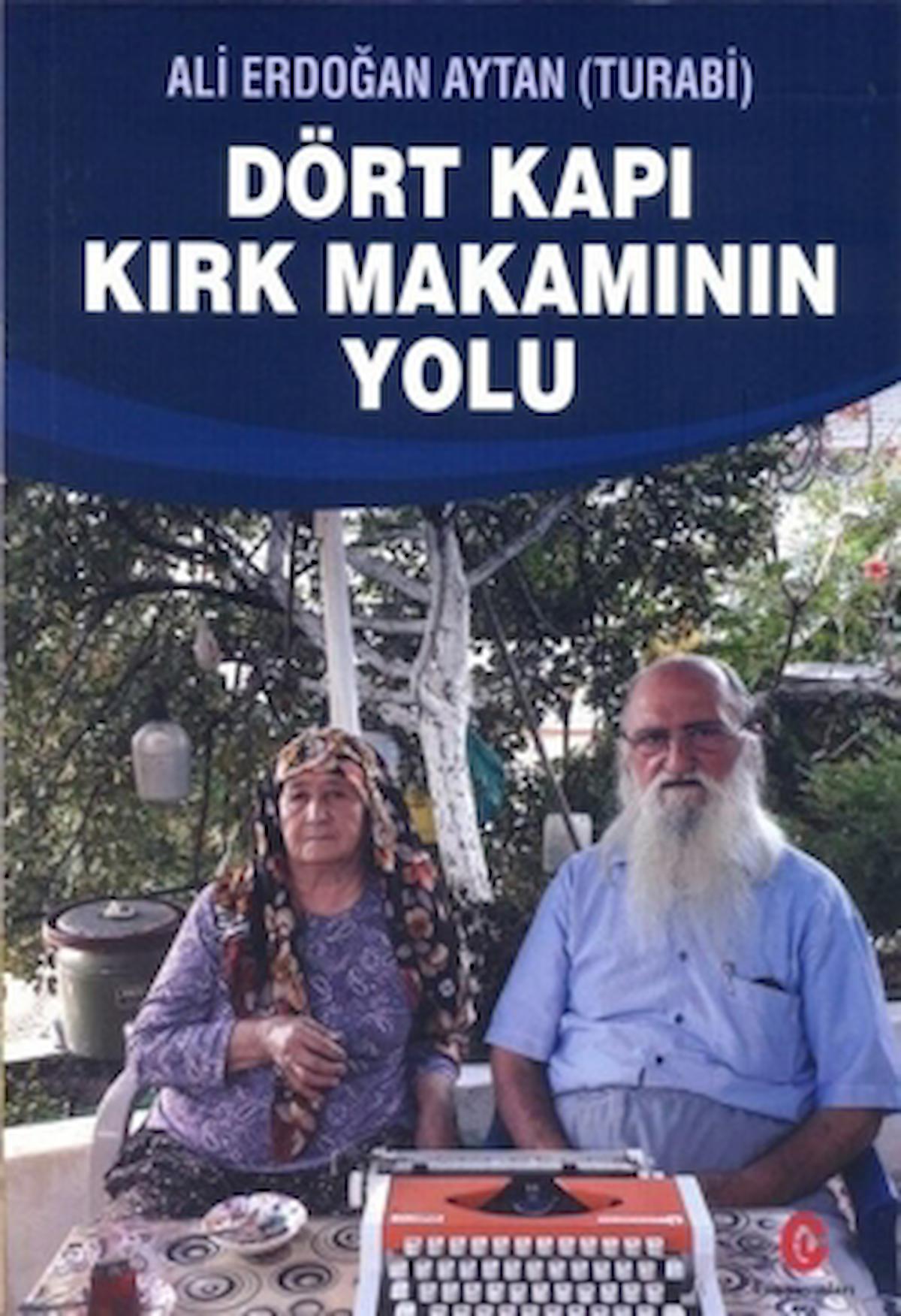 Dört Kapı Kırk Makamının Yolu