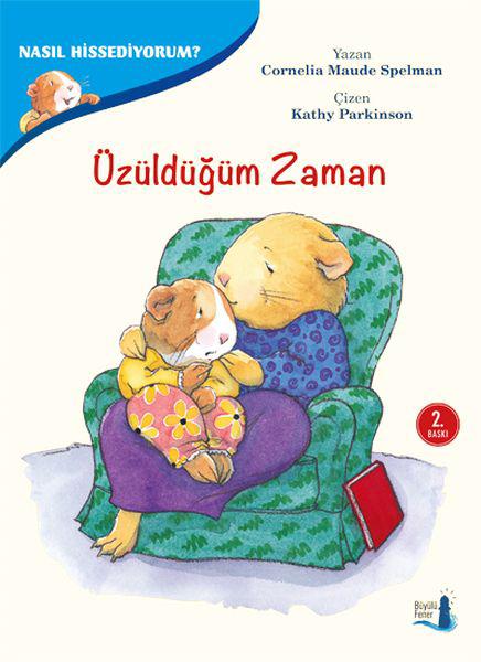 Üzüldüğüm Zaman - Nasıl Hissediyorum?